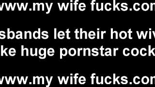 View your spouse as she's penetrated by a muscular and well-endowed man